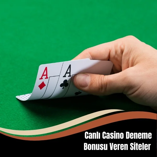 Canlı Casino Deneme Bonusu Veren Siteler